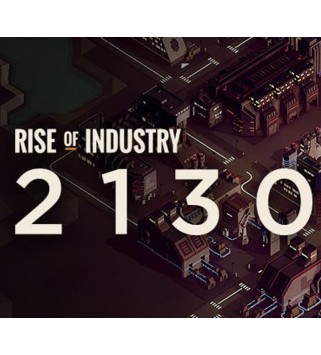 Rise of Industry - 2130 DLC Steam Key 